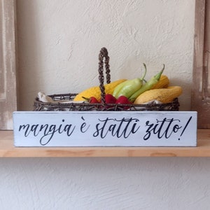 Funny Italian Sign, Shut up & Eat! Mangia, Restaurant Decor