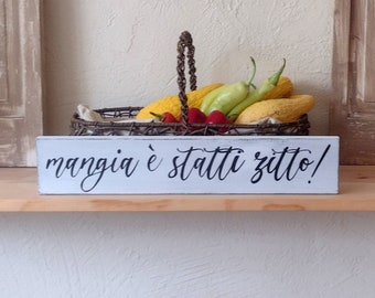 Funny Italian Sign, Shut up & Eat! Mangia, Restaurant Decor