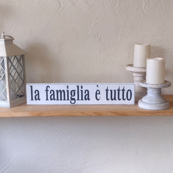 Italian Wall Art, Family Sign, La Famiglia e Tutto,