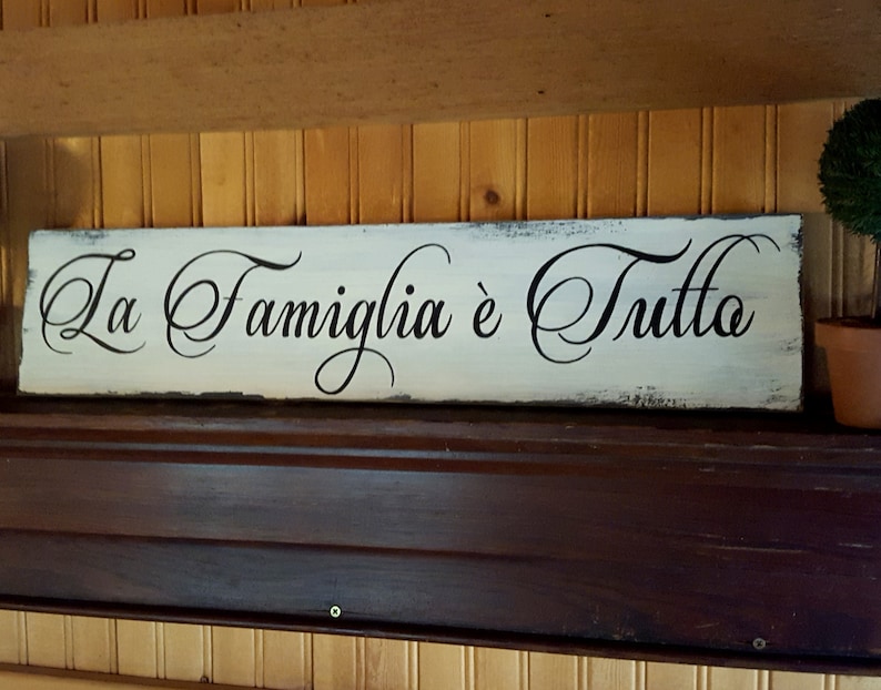 Italian Quote Sign Family is Everything La Famiglia e Tutto Etsy