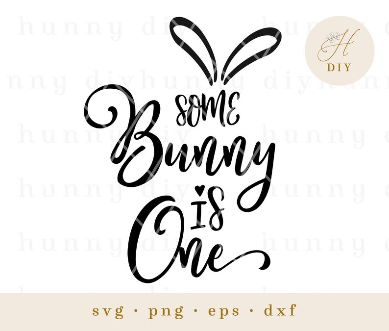 Download Some Bunny is One SVG Cut File png eps & dxf Instant | Etsy