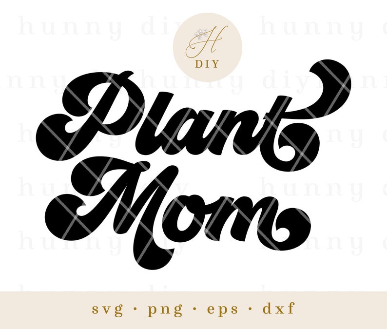 Download Plant Mom SVG Cut File png eps & dxf Instant Download files | Etsy