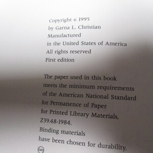 May include: Copyright information for a book published in 1995 by Garna L. Christian. The book states that the paper used meets the minimum requirements of the American National Standard for Permanence of Paper for Printed Library Materials, Z39.48-1984. The binding materials have been chosen for durability.