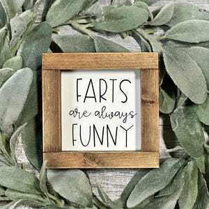 Farts are Always Funny / Farmhouse Bathroom Decor / Kid&#39;s Bathroom / Wood Sign Funny Home Decor