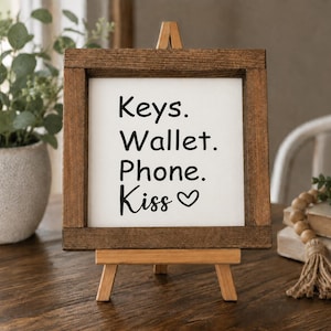 Keys Wallet Phone Kiss Sign | Entryway Wall Decor | Farmhouse Key Holder Sign | Mudroom Decor | Reminder Sign | Black and White Framed Wood