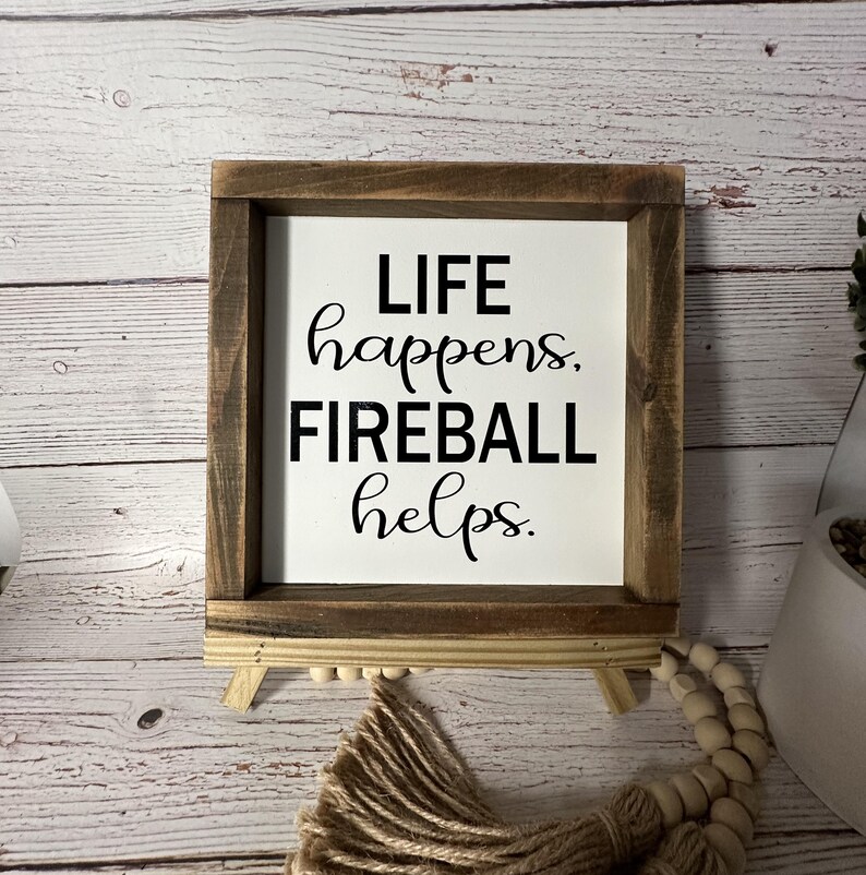 Life Happens, Fireball Helps Wood Sign Funny Drinking Farmhouse Home Decor bild 3