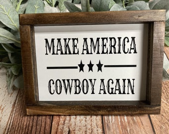 Make America Cowboy Again Rustic Wood Sign, Country Western Decor