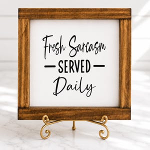 Fresh Sarcasm Served Daily Sign | Funny Kitchen Decor | Farmhouse Wood Framed Wall Sign | Office Humor Gift | Housewarming Gift