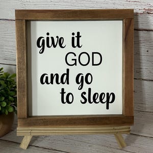 Give it to God and go to Sleep / Wood Sign / Prayer Sign / bedroom sign / gallery wall decor / housewarming gift / Home Decor
