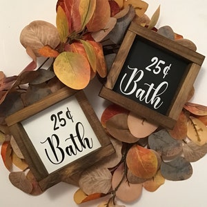 Bath 25 cents / bathroom / Funny Bathroom Sign / Farmhouse Bathroom Decor / Wood Sign / Home Decor