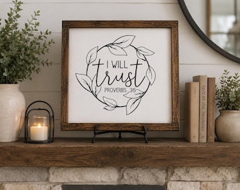 I Will Trust Sign | Proverbs 3:5 Wall Decor | Christian Farmhouse Sign | Bible Verse Wall Art | Rustic Scripture Sign | Faith