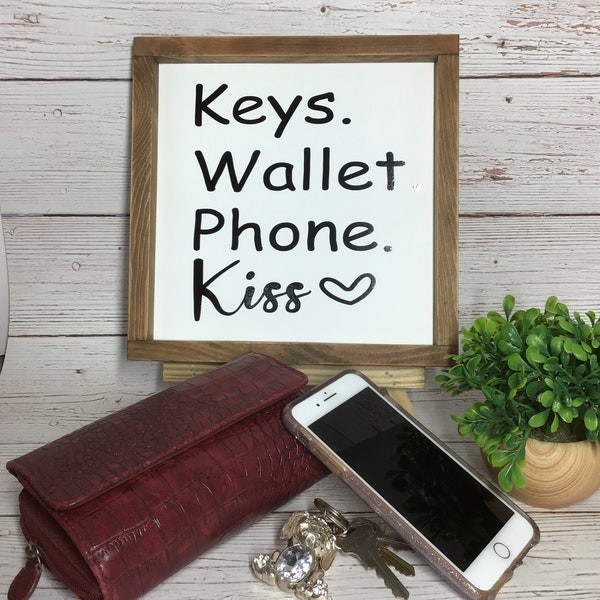 Reminder Wood Sign - Keys Wallet Phone Kiss - Backdoor sign - Farmhouse Wooden Sign - housewarming gift - Home Decor