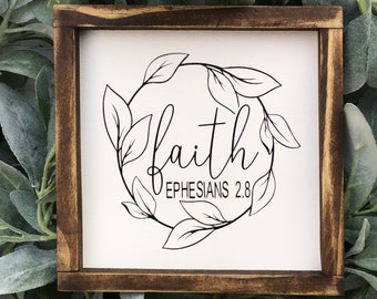 Faith Ephesians 2:8 You have been saved through Faith Wood Sign Farmhouse Home Decor