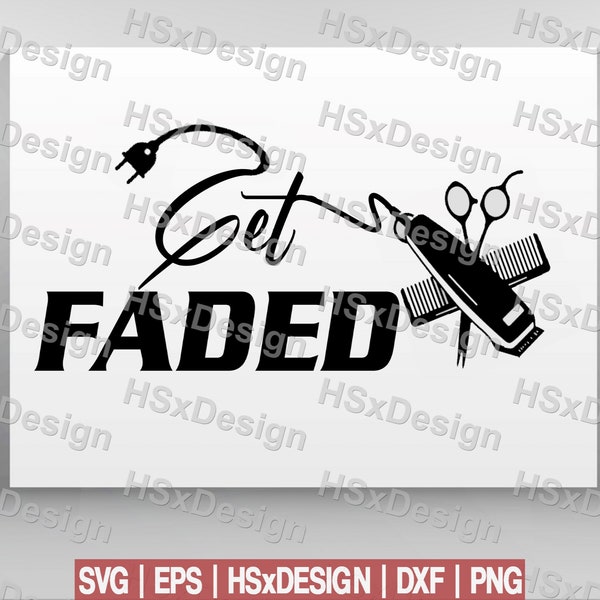 Get Faded Barber Hairstylist Fathers Days Inspired Digital Art. Digital Files Cut Files Cameo Cricut. Svg | Eps | Dxf | Png HSxDesign