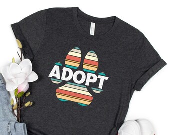 Adopt Shirt, Adopt Don't Shop Shirt, Rescue Animals Shirt, Rescue Animal Shirt, Animal Shelter Shirt, Animal Shelter T-Shirt, Rescue Animals
