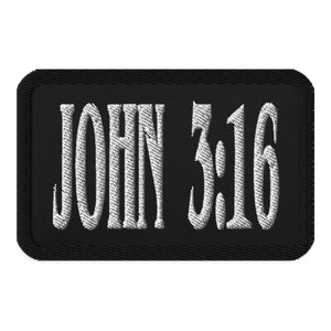 May include: Black embroidered patch with white text that reads "JOHN 3:16".