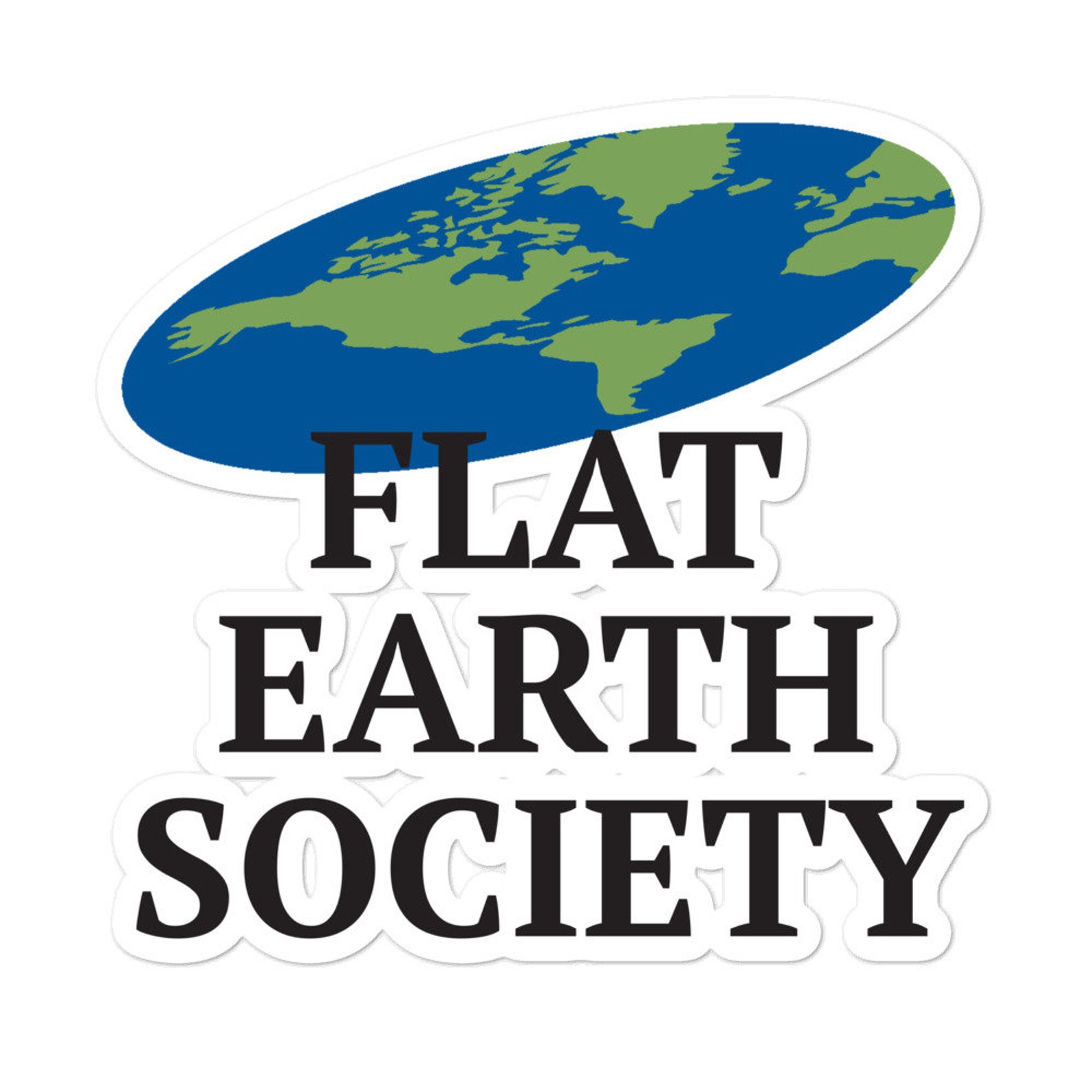 flat earth society motto flat earth society motto