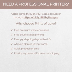 May include: A white background with brown text that reads "NEED A PROFESSIONAL PRINTER?" and "Why choose Prints of Love?" with a list of benefits including free premium white envelopes, free double-sided printing, free 3-5 shipping days within the US, a tree planted in your name, quick production time, and priority 2-3 day and express 1-2 shipping.