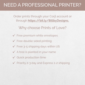 May include: Text on a beige background reads "NEED A PROFESSIONAL PRINTER?" followed by details about print services. The text includes "Order prints through your Corjl account or through https://bit.ly/BillbyDesigns." and lists benefits like free envelopes and double-sided printing.