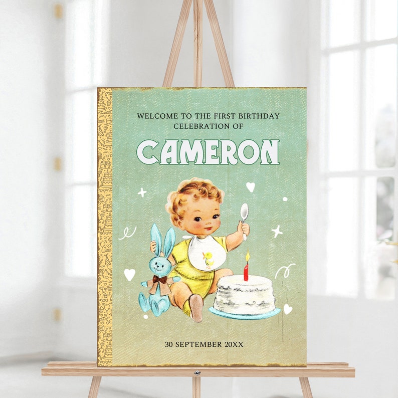 May include: A vintage-style first birthday party sign with a green background and a picture of a baby boy holding a spoon and a toy bunny. The sign says "Welcome to the first birthday celebration of Cameron 30 September 20XX".