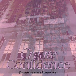 Natt3rZin3 Issue 5: Create Confidence