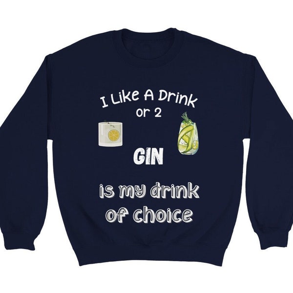 Gin present Sweatshirt for dad fathers day gift, Men gin drink birthday Sweat, Booze T shirt for all, Unisex Sweatshirt for every day.Liquor