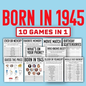 May include: A printable set of 10 games for a birthday party for someone born in 1945. The games include "Ever or Never?", "Favorite Memory", "Movie Match", "Who Knows Best?", "What's on Your Phone?", "Guess the Price", "Born in 1945", "Older or Younger?", "Birthday Scattergories", and "Would They Rather?"