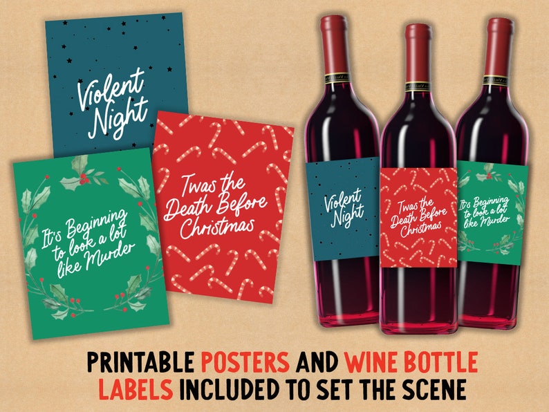 Pu&ograve; includere: Poster stampabili ed etichette per bottiglie di vino a tema natalizio. I poster presentano il testo "It's Beginning to Look a Lot Like Murder", "Twas the Death Before Christmas" e "Violent Night". Le etichette per bottiglie di vino presentano lo stesso testo.