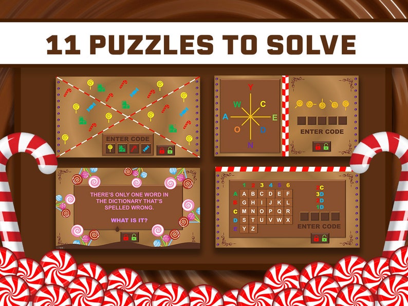 May include: A brown gingerbread house with 11 puzzles to solve. Each puzzle has a candy theme and requires the user to enter a code to unlock the next level. The puzzles include a word puzzle, a letter code, and a number code.