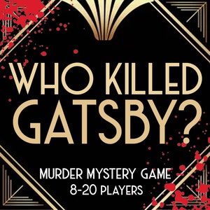 Who Killed Gatsby? 1920s Murder Mystery Game || 20s Murder Mystery Party Game Kit || 1920 Themed Dinner Party Game || Whodunit Printable