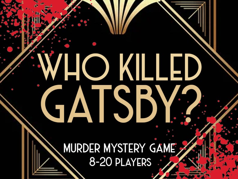 Puede incluir: Un p&oacute;ster negro y dorado con salpicaduras de pintura roja. El texto dice "Who Killed Gatsby? Murder Mystery Game 8-20 Players".