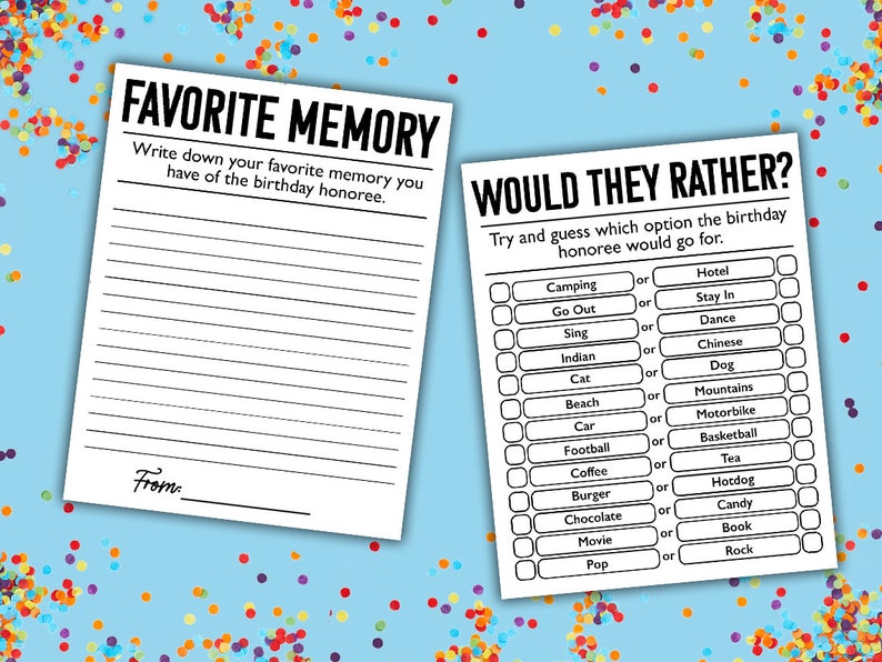 May include: A printable birthday party game with two sections. The first section is titled "Favorite Memory" and asks the player to write down their favorite memory of the birthday honoree. The second section is titled "Would They Rather?" and asks the player to guess which option the birthday honoree would choose from a list of pairs of options.