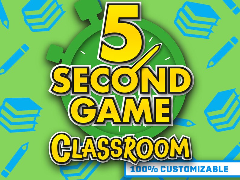 Peut inclure: Un graphique vert et jaune avec un chronom&egrave;tre et le texte "5 Second Game Classroom 100% Customizable". L'arri&egrave;re-plan est vert avec des ic&ocirc;nes de crayons et de livres bleus et blancs.