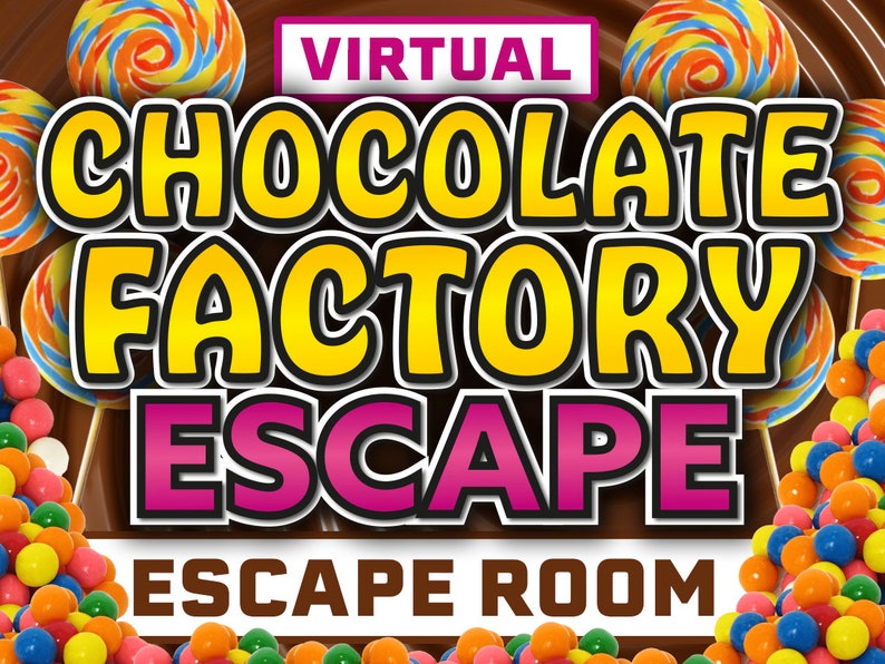 May include: A virtual escape room game themed around a chocolate factory. The image features colorful lollipops, chocolate, and candy. The text reads "VIRTUAL CHOCOLATE FACTORY ESCAPE ESCAPE ROOM".