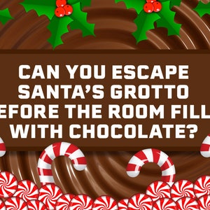 May include: Can you escape Santa's Grotto before the room fills with chocolate?  A brown swirl background with candy canes and peppermint candies.