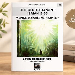 Könnte beinhalten: Ein Studien- und Lehrleitfaden mit dem Titel The Old Testament Isaiah 13-35 A Marvelous Work and a Wonder. Das Cover zeigt ein Gemälde einer Person in einem Wald, die in ein helles Licht blickt, sowie den Text Come Follow Me for Teens.
