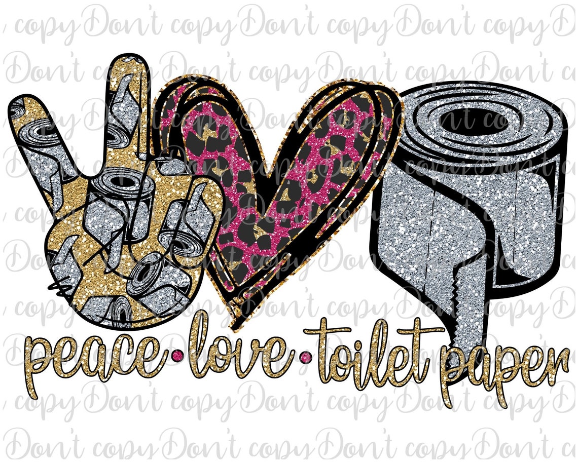 Peace Love Toilet Paper Sublimation Design PNG Toilet Paper Etsy