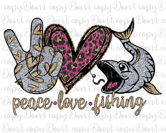 Download Peace Love Fishing Sublimation Design Png Fishing Png Etsy