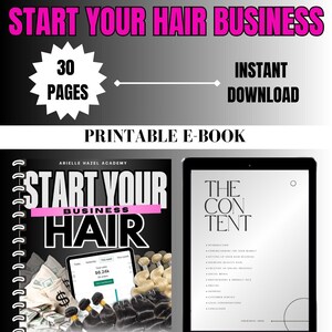 May include: A digital marketing graphic promoting a printable e-book on starting a hair business. The image features a book cover, a tablet displaying content, and the text "Start Your Hair Business" in pink.
