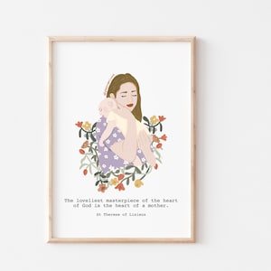 Heart of a Mother Print, Motherhood, Mom and Baby, Foral, St Therese Quote, Catholic Decor, Catholic Gift, Mother's Day Gift