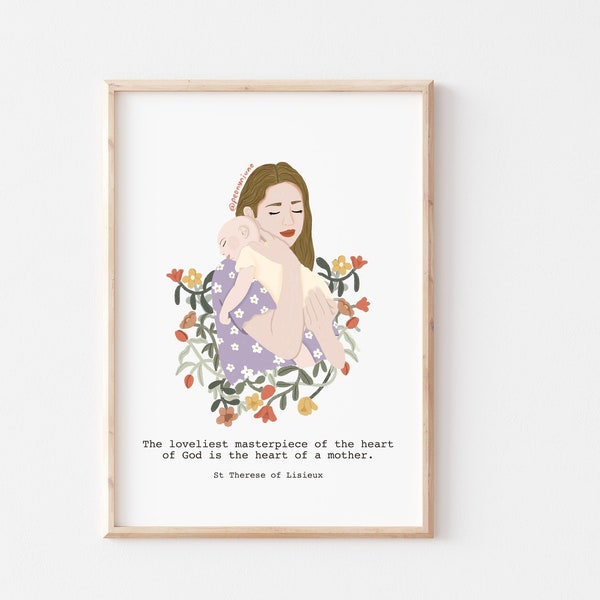 Heart of a Mother Print, Motherhood, Mom and Baby, Foral, St Therese Quote, Catholic Decor, Catholic Gift, Mother's Day Gift