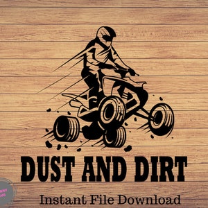 Dust and Dirt, 4 wheeler clipart, 4-Wheeler png, atv rider cute art, atv svg files for cricut, cute svg, cut files SVG