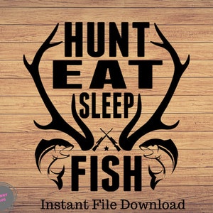 Hunt Eat Sleep Fish, Pesca svg, archivo de corte de pesca, cricut de pesca, Caza svg, Caza y Pescado svg, Caza svg, Cuernos de ciervo svg, Silueta