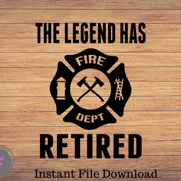 The Legend has retired, Retired firefighter svg, Dad firefighter svg, Daddy firefighter svg, firefighter svg, firefighter silhouette svg