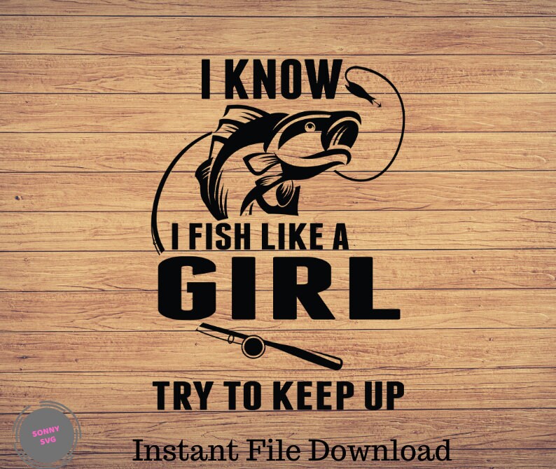 Fishing Sayings For Girls