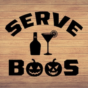 Serve Boos Halloween bartender SVG,bar svg, bartender sayings, bartender humor svg, png, DXF, EPS, Cut File for Crafters , digital downloads