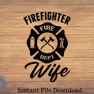 Firefighter wife,  woman firefighter svg, wife of firefighter svg, Husband firefighter svg, firefighter svg, firefighter silhouette