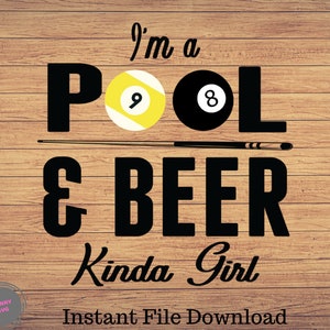 I&#39;m a Pool and Beer Kinda Girl funny Billiards,Pool SVG, Png Digital Printable
