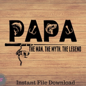 Papa The Man O Mito A Lenda Svg, Reel Cool Papa, Pesca svg, clipart de pesca, peixe png, cricut de pesca, svg fofo, arquivos cortados SVG, Png
