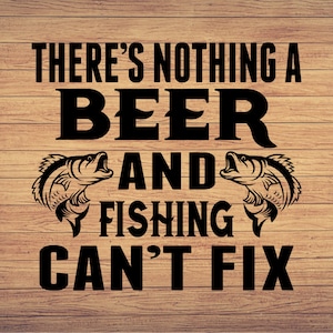 No hay nada una cerveza y pesca, Pesca svg, pesca clipart, pescado png, pesca arte lindo, pesca cricut, lindo svg, archivos cortados SVG, Png